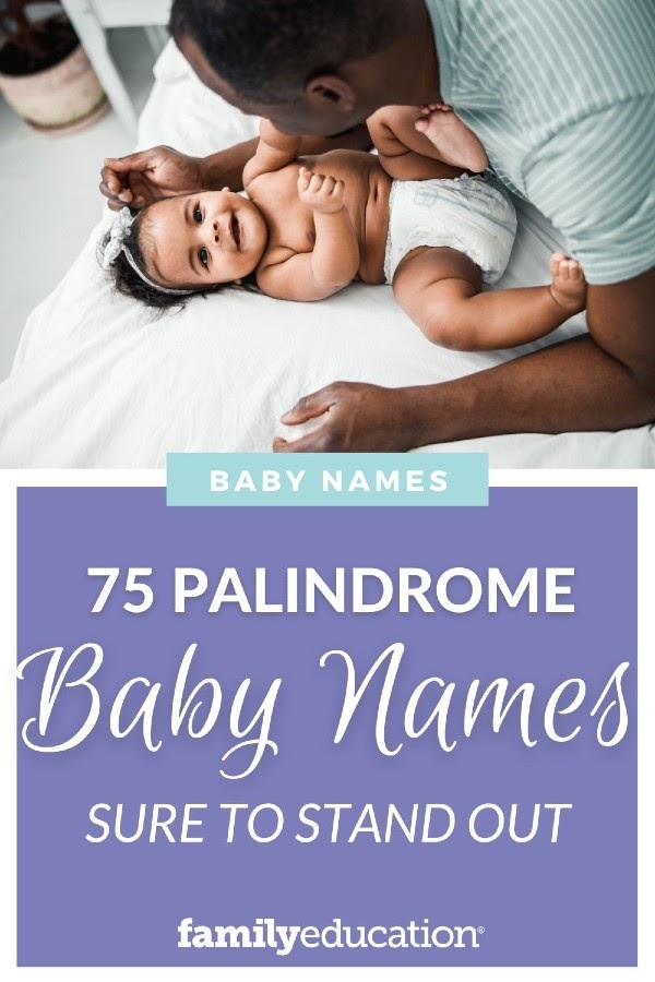 75 Palindrome Names That Are Perfect for Baby FamilyEducation